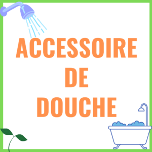 accessoire de douche