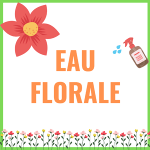 eau florale