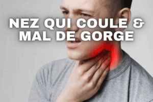 nez qui coule mal de gorge