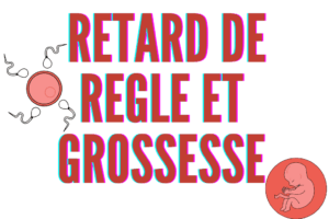 retard de regle et grossesse