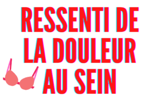 douleur sein ressenti