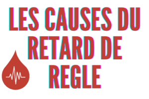 les causes du retard de regle