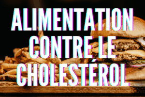 alimentation contre le cholesterol