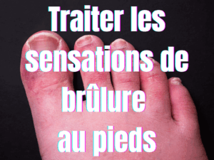 Pieds qui brûlent