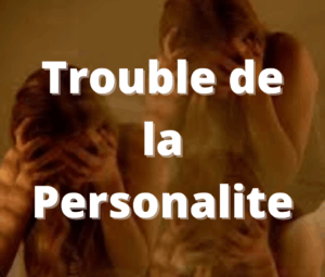 Trouble de la personnalité
