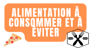 Alimentation à consommer et à éviter