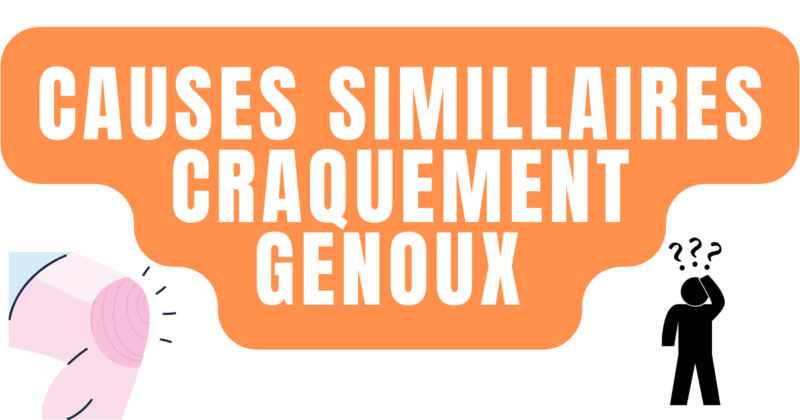 Causes similaires craquements genoux