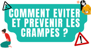 Comment eviter et prévenir les crampes 