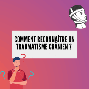 Comment reconnaître un traumatisme crânien ? 