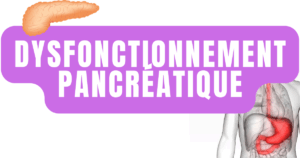 Dysfonctionnement pancréatique