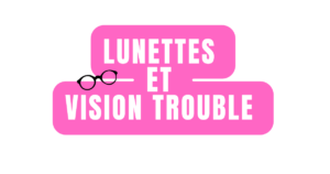 Lunettes et vision trouble