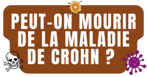 Peut-on mourir de la maladie de crohn ?