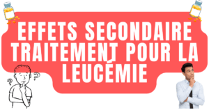 effets secondaires traitements pour la leucémie 