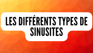 les différents types de sinusites