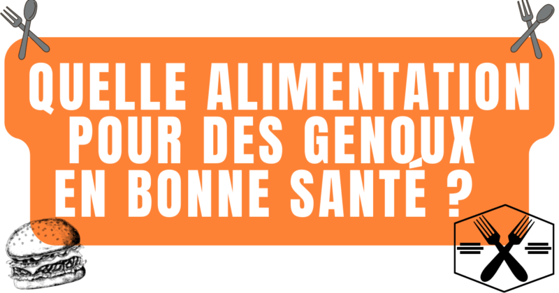 Quelle alimentation pour des genoux en bonne santé ?