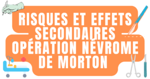 Risques et effets secondaires opération névrome de morton 