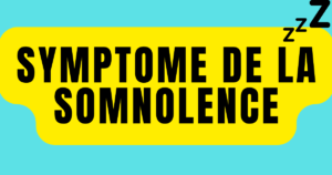 Symptome et somnolence