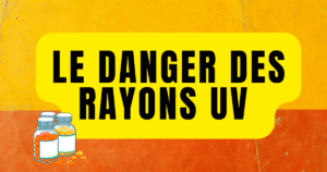 danger des rayons uv