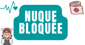 nuque bloquee