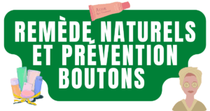 remède naturel et prevention boutons 