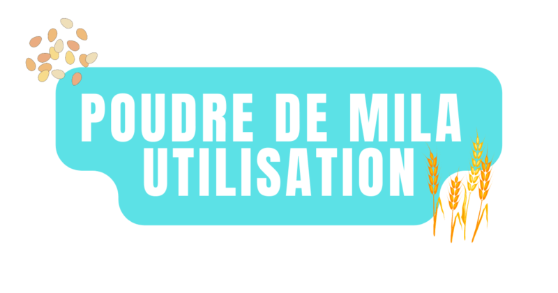 poudre de mila utilisation
