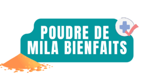 Poudre de mila bienfaits