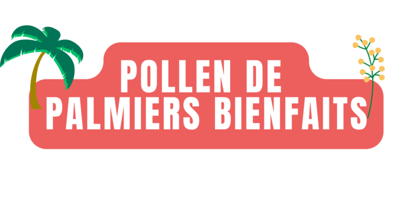 Pollen de palmiers bienfaits