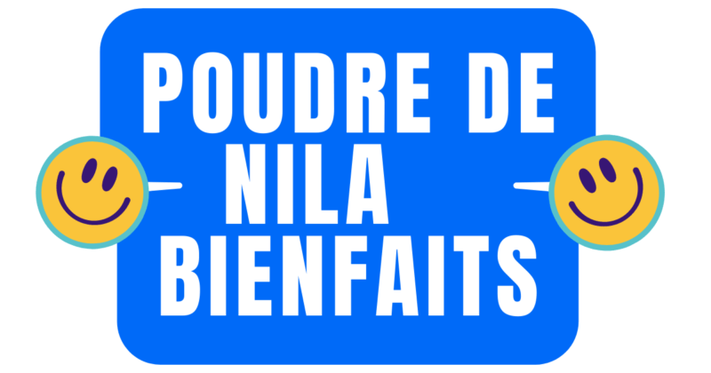 poudre de nila bienfaits