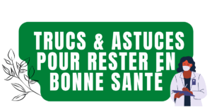 trucs et astuces pour rester en bonne santé