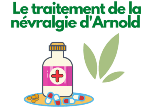 Le traitement de la névralgie d'Arnold