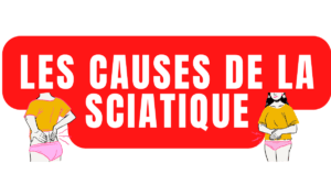 Les causes de la sciatique